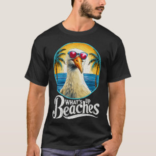 T-shirt Whats Up Beaches Seagull Lunettes de soleil drôle