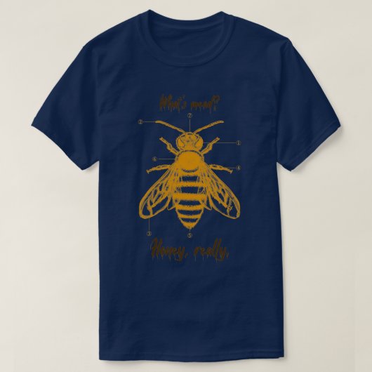T-shirt Whatx27s mead Honey vraiment T (Design devant)