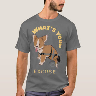 T-shirt Whatx27s votre excuse pour ne pas monter