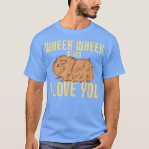 T-shirt Wheek Wheek Signifie Que Je T'Aime Drôle Guinéen C