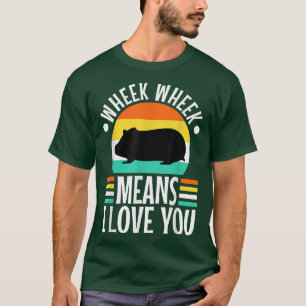 T-shirt Wheek wheek signifie que je vous aime221
