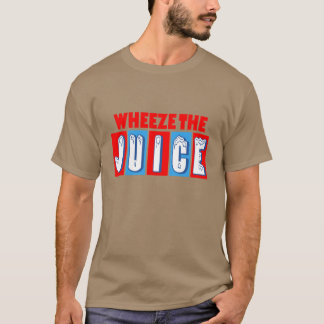 T-shirt Wheeze The Juice Funny Encino Man