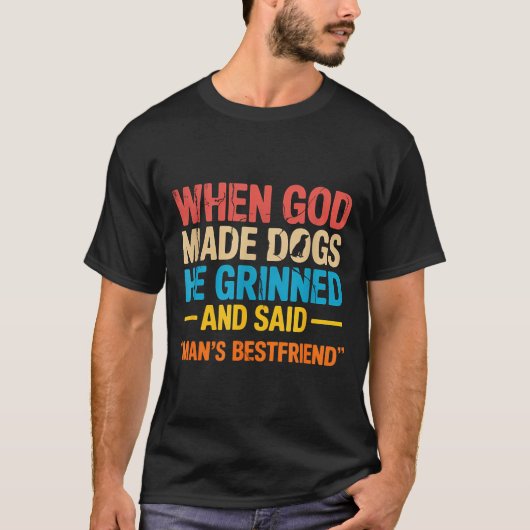 T-shirt When God Made Dogs Funny Pet Owner Christian Faith (Devant)