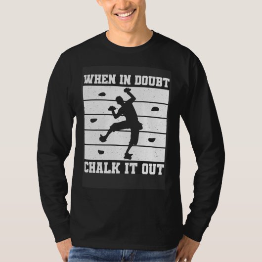 T-shirt When In Doubt Chalk It Out Climber Sport Climbing (Devant)