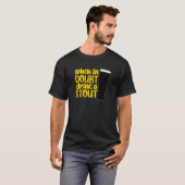 T-shirt When in Doubt Drink a Stout Beer Drinking Bar IPA  (Devant entier)