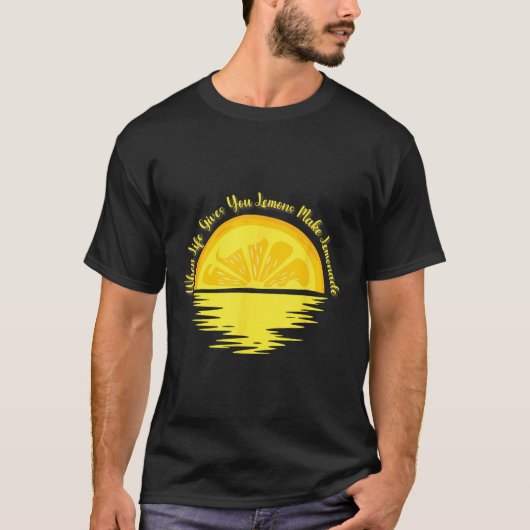 T-shirt When Life Gives You Lemons Make... - Lemonade  (Devant)