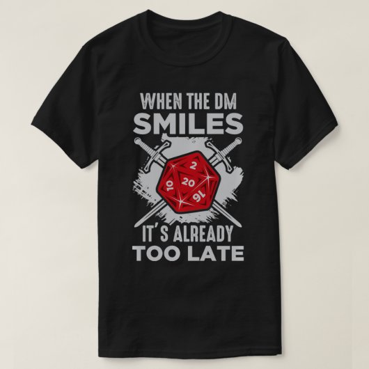 T-shirt When the DM Smiles, It's Already Too Late RPG Game (Design devant)