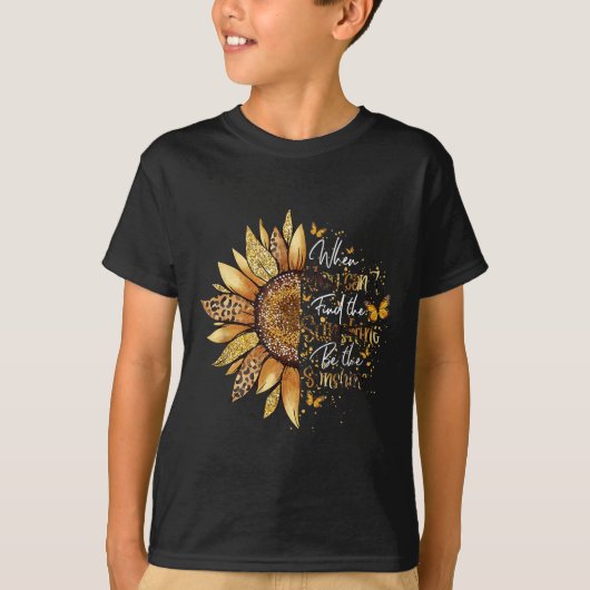 T-shirt When You Can't Find The Sunshine Be The Sunshine (Devant)