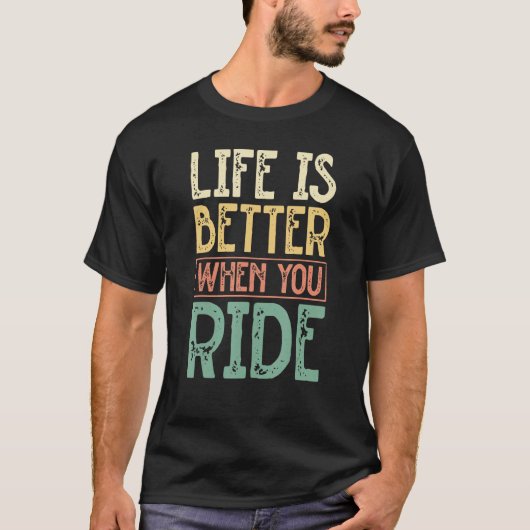 T-shirt When You Ride Motorcycle Biker (Devant)