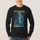 T-shirt WHEN YOU'RE ALIGNED  Orthopedic Chiropractor (Devant)