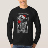 T-shirt When You're Dead Inside But It's Christmas Skelet (Devant)