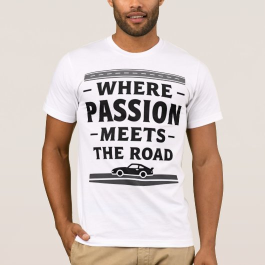 T-shirt Where Passion Meets The Road (Devant)