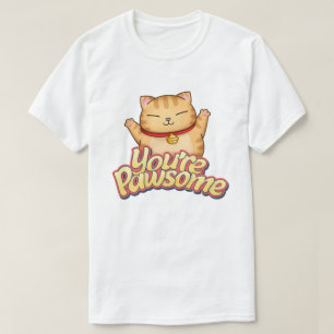 T-shirt Whimsical Chat You're Pawsome