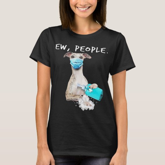 T-shirt Whippet Ew Personnes Chien Portant Un Masque Visag (Devant)