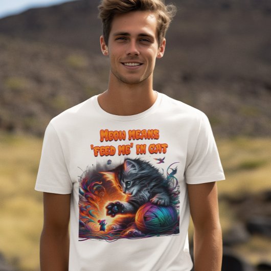 T-shirt Whisker Wonderland : Meow veut dire 'me nourrir' e