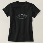 T-shirt Whiskers Chat<br><div class="desc">Cat Whiskers T-Shirt.avec le mot personnalisable "meow". Choisissez votre style de tee préféré et votre couleur.</div>