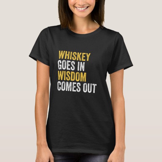 T-shirt Whiskey Aller Dans La Sagesse Sorte Drôle (Devant)