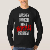 T-shirt Whiskey Drinker With a Boxing Problem Workout Box (Devant)