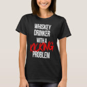 T-shirt Whiskey Drinker With a Kicking Problem  Karate Wor (Devant)