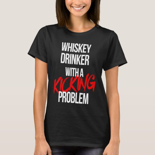 T-shirt Whiskey Drinker With a Kicking Problem  Karate Wor (Devant)