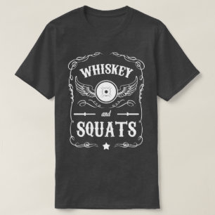 T-shirt Whiskey et Squats - Motivation "Poids Lifting"