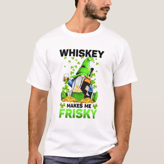 T-shirt Whiskey Me Rend Frisky St Patrick's Day For Men W (Devant)