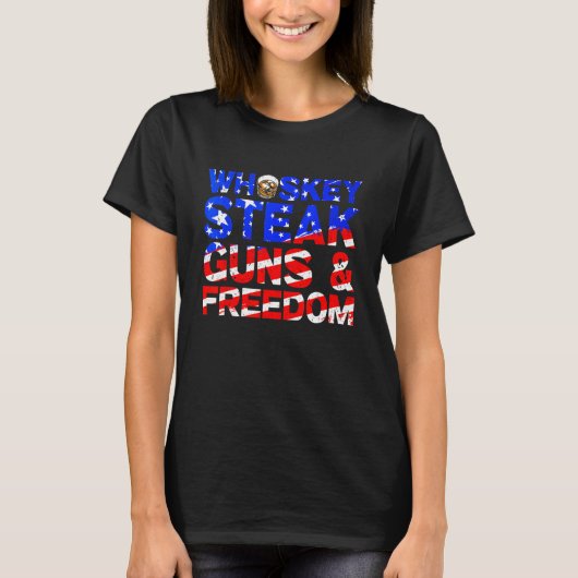 T-shirt Whiskey Steak Guns And Freedom Retro US Drapeau 4e (Devant)
