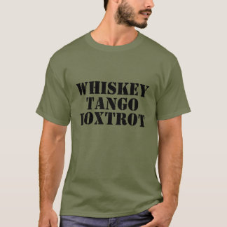 T-shirt WHISKEY - TANGO - FOXTROT Tee