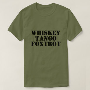 T-shirt WHISKEY - TANGO - FOXTROT Tee