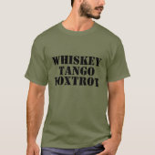 T-shirt WHISKEY - TANGO - FOXTROT Tee (Devant)
