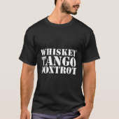T-shirt Whiskey Tango Foxtrot Wtf (Devant)