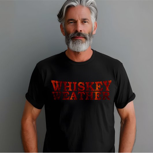 T-shirt Whiskey weather drôle alcool dit des cadeaux