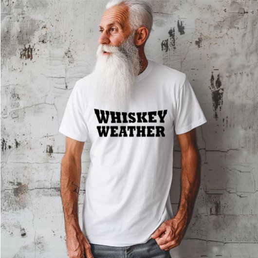 T-shirt Whiskey weather, drôle de discours d'alcool