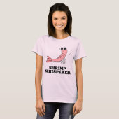 T-shirt Whisperer de crevette - chemise d'amant de (Devant entier)