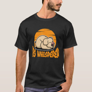 T-shirt Whisperer de porc, Louveur de porc, Cultivant, Ani