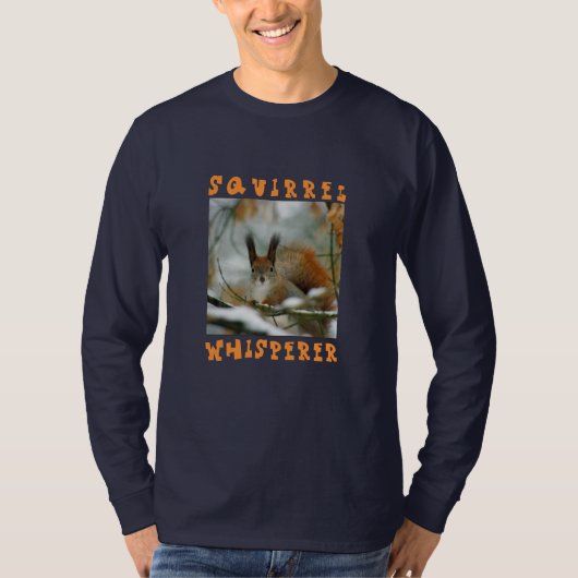T-shirt Whisperer d'écureuil/Écureuil drôle en hiver (Devant)