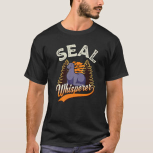T-shirt Whisperer Seal Sea Lion Whisperer