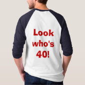 T-shirt white_6, regard qui est 40 ! (Dos)