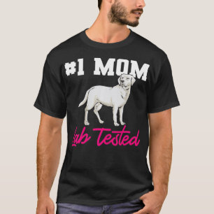 T-shirt White Labrador Retriever Mom White Lab Testé