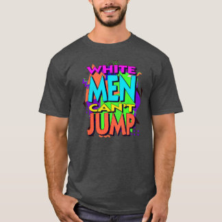 T-shirt White Men Cant Jump 90s Blast Colorway cadeau fill