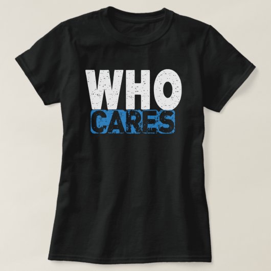 T-SHIRT WHO CARES (Design devant)