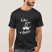 T-shirt Who Gives a Split Funny Bowling Pin (Devant)