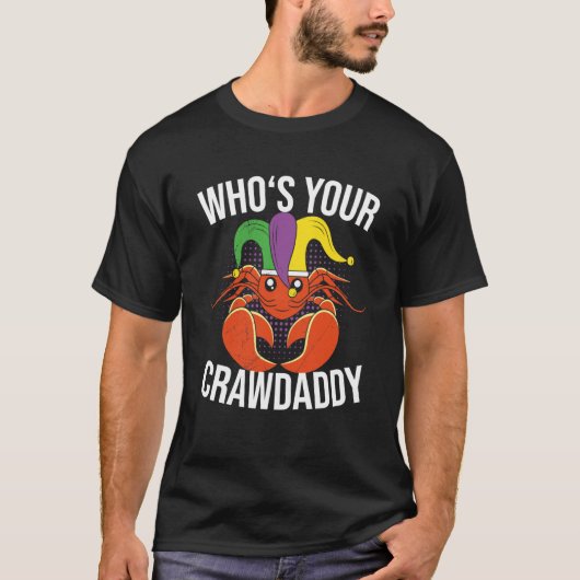 T-shirt Who Is Your Crawdaddy Crawfish Mardi Gras Festival (Devant)