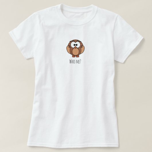 T-Shirt Who Me Chouette (Design devant)