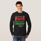 T-shirt Who Needs Santa When You Have Daddy Santa Family C (Devant entier)
