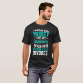 T-shirt Whoever Said Money Can't Divorced   Divorce Party  (Devant entier)