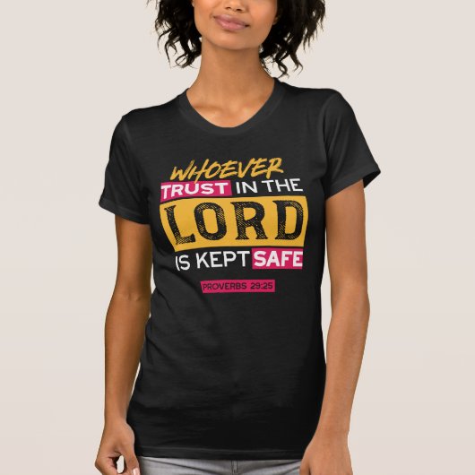 T-shirt Whoever Trusts in the Lord Is Kept Safe Quote (Devant)