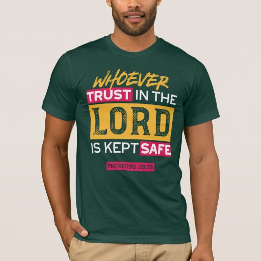 T-shirt Whoever Trusts in the Lord Is Kept Safe Quote (Devant)