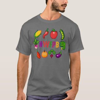 T-shirt Whole Food Plant Based Vegan WFPB Design friend