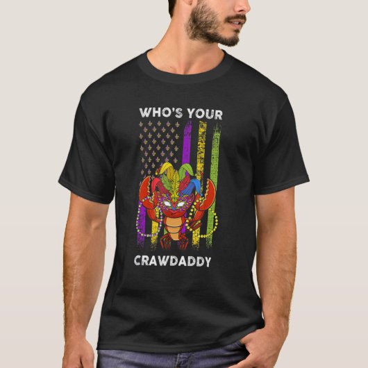 T-shirt Whos Your Crawdaddy Crawfish Flag Funny Mardi Gras (Devant)